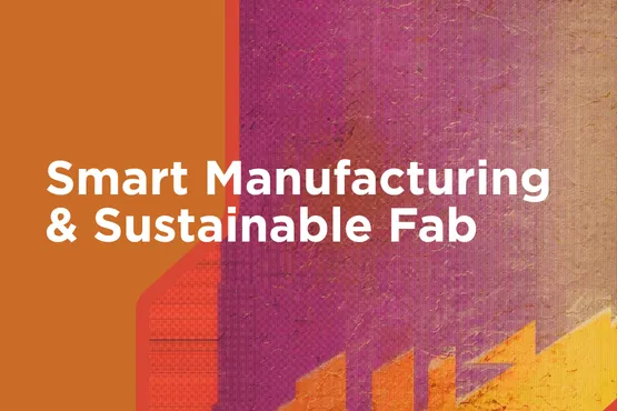 Smart Manufacturing & Sustainable Fab